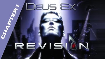 [chapter1]Deus ex:revision (realistic,trenchcoat playthrough)