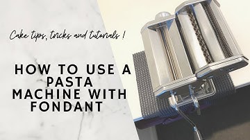 How to use a pasta machine with fondant.