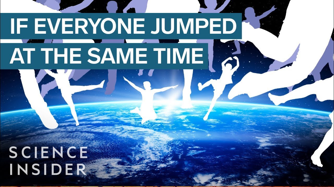 What Would Happen If Everyone On Earth Jumped At The Same Time?