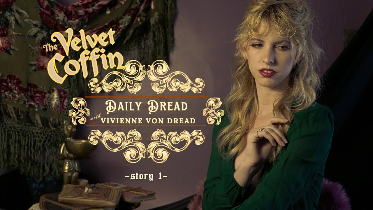 The Velvet Coffin 🖤 Daily Dread with Vivienne Von Dread