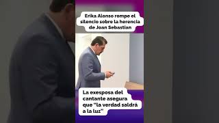 Erika Alonso rompe el silencio sobre la herencia de Joan Sebastian #ErikaAlonso #JoanSebastian #Zona