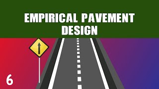 6. Empirical Pavement  Design