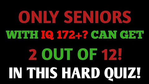 ONLY SENIORS WITH IQ 172+, CAN GET 14 OUT OF 40! IN THIS HARD QUIZ! | Extreme General Knowledge Quiz