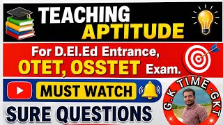 Teaching Aptitude for DElEd Entrance ||OTET and OSSTET Exam. By Biju sir||Teaching Learning Aptitude