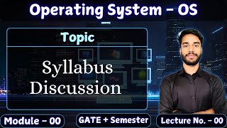 Operating System | Syllabus Discussion | Complete Playlist | Semester + GATE Preparation