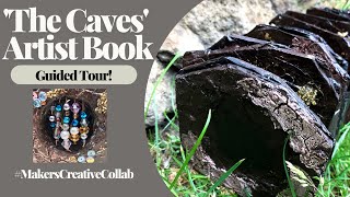 THE CAVES ARTIST BOOK - GUIDED TOUR / FLIP THROUGH - Collect and Create #MakersCreativeCollab