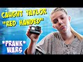 VANESSA CATCHES TAYLOR RED HANDED || PRANK || Taylor and Vanessa