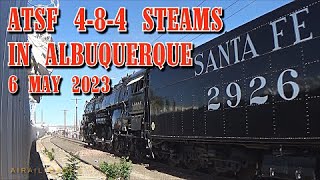 Santa Fe 4-8-4 No. 2926 Steam Locomotive Runs - Albuquerque 6 May 2023 - ATSF