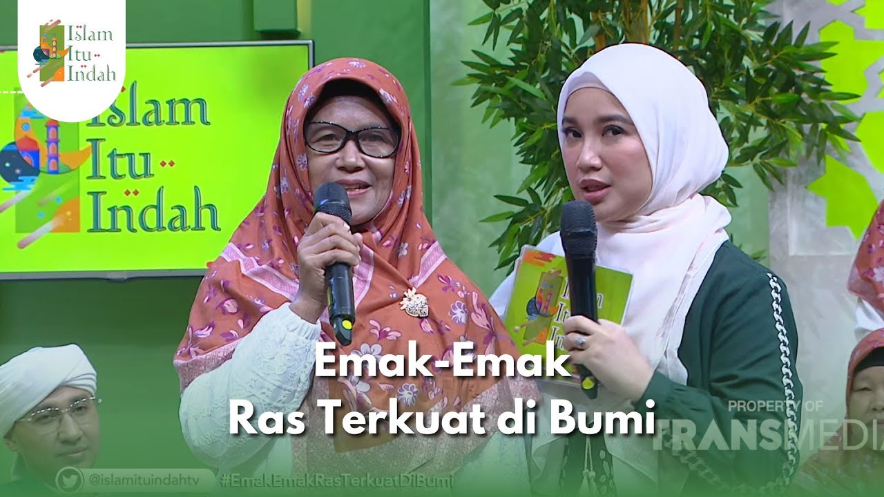 Emak-Emak Ras Terkuat di Bumi - ISLAM ITU INDAH (3/9/25) P3