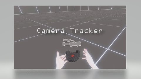 VR camera ( motion capture ) tracker setup - tutorial