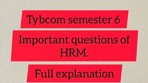 tybcom semester 6 important questions of HRM exam preparation