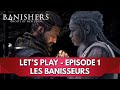 Banishers gameplay fr  lets play  episode 1 les banisseurs