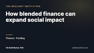 Blended Finance and Innovative Capital Structures