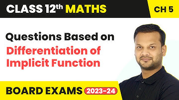 Questions Based on Differentiation of Implicit Function | Class 12 Maths Chapter 5 | CBSE 2024-25