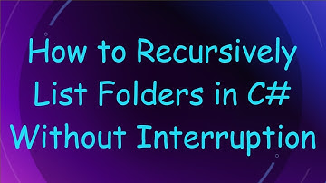 How to Recursively List Folders in C#  Without Interruption