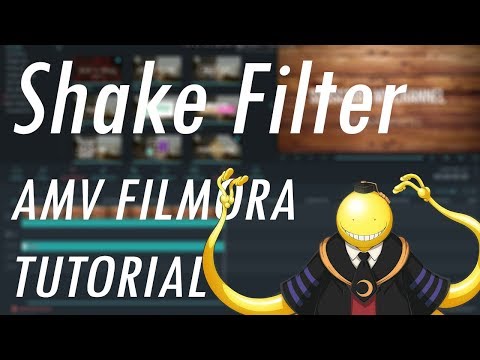 「 Filmora Tutorial」Shake Filter tutorial! || Part 1 (maybe) || AMV Tutorial