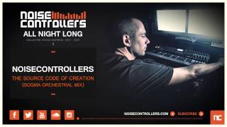 Noisecontrollers - The Source Code Of Creation (Sogma Orchestral Mix) (Official Preview)