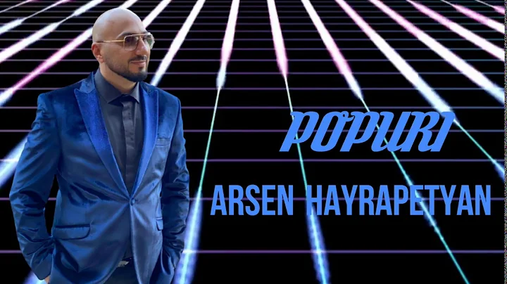 Arsen Hayrapetyan - Popuri