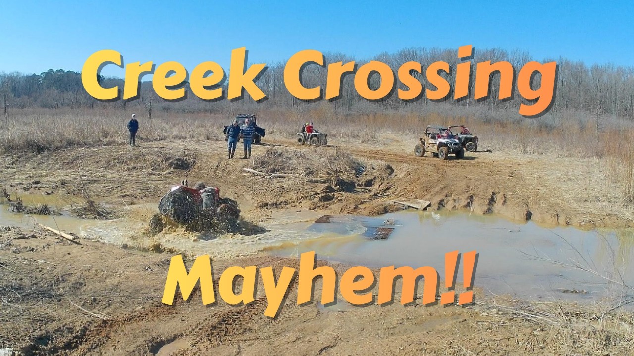 Creek Crossing Mayhem!!