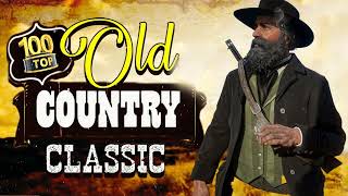 Golden Classic Country Songs Of 80s 90s - Top 100 Country Music Of 1980s 1990s