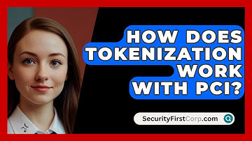 How Does Tokenization Work With PCI? - SecurityFirstCorp.com