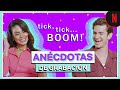 Cast de tick, tick...BOOM! cuenta las mejores experiencias al grabar