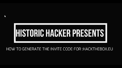 How to generate hackthebox.eu invite code | Historic Hacker