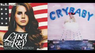 Pacify Her National Anthem - Lana Del Rey & Melanie Martinez (Mashup)
