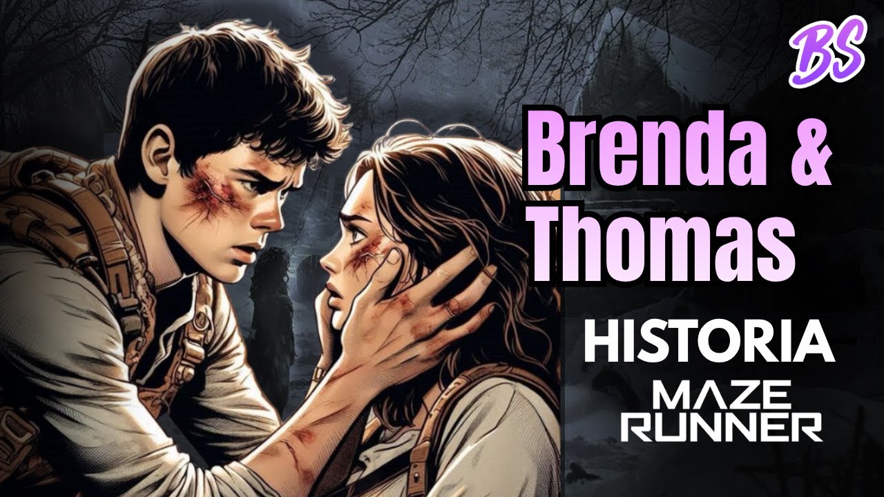 La Historia de Brenda & Thomas💙 en La Saga Maze Runner RESUMIDA | Belle Slayer