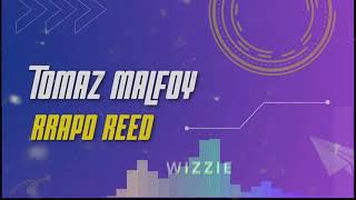 Tomaz Malfoy &amp; Rrapo Reed -  Wizzie Offical Music