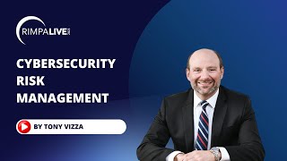 RIMPA Live 2023 | Cybersecurity Risk Management | Presentation By Tony Vizza