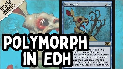 A Quick Guide to Polymorph EDH | Quick Deck Techs | Magic: The Gathering