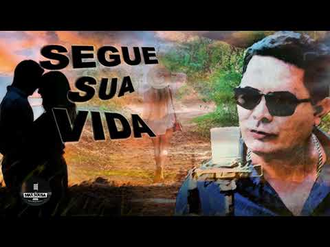 Segue Sua Vida — Max Sousa Música Oficial
