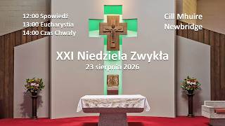 XXI NIedziela Zwykła | 23 sierpnia 2026