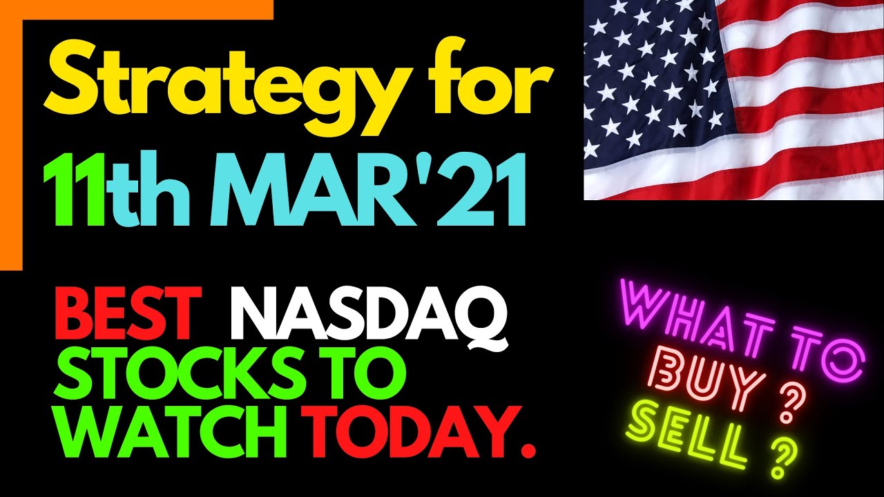 Best US Stocks to Buy Today 11 MAR 2021 US Stock market Analysis