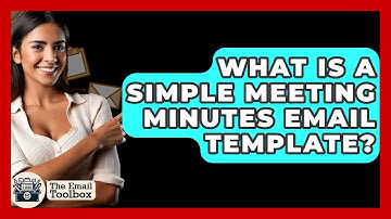 What Is A Simple Meeting Minutes Email Template? - TheEmailToolbox.com