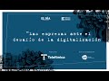 Foro “Las empresas ante el desafío de la digitalización”