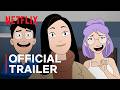Dang! | Official Trailer | Netflix