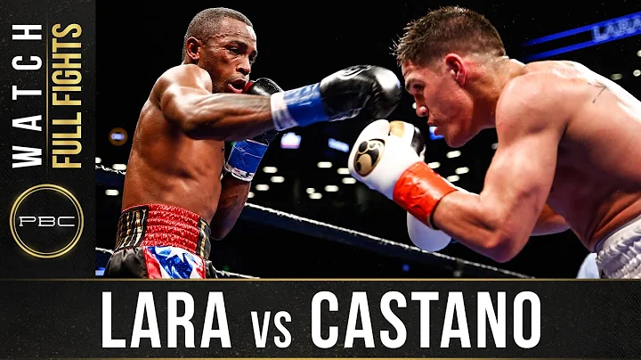 Lara vs Castano FULL FIGHT: March 2, 2019 - PBC on...