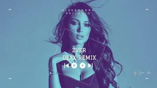Aleksandra Prijovic   Zver (Dexx Remix)