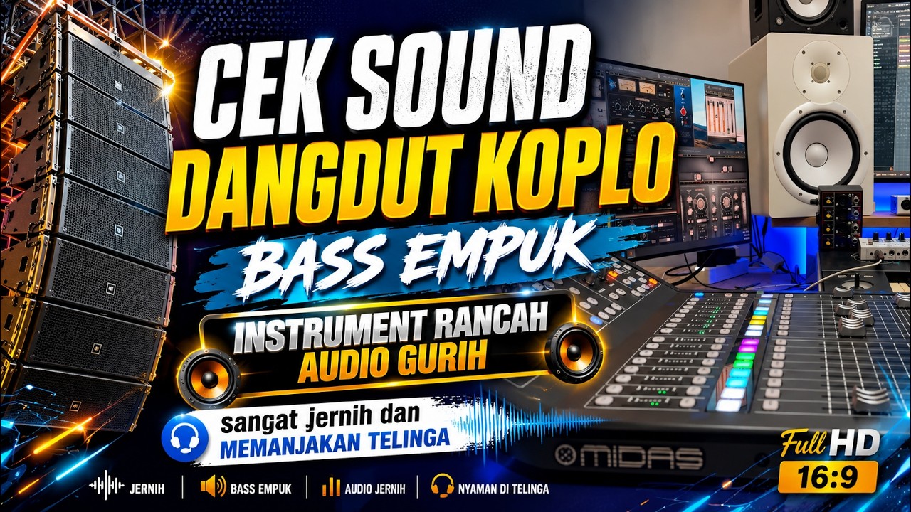 CEK SOUND DANGDUT KOPLO FULL BASS GLERR 2026 | AUDIO RENYAH GURIH CLARITY