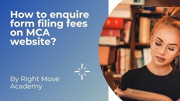 Right Move explains how to enquire filing fees on MCA website !!