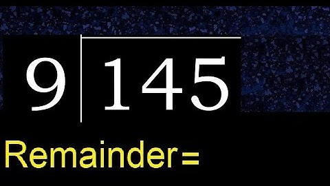 Divide 145 by 9 , remainder  . Division with 1 Digit Divisors . How to do