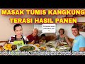 MASAK TUMIS KANGKUNG TERASI HASIL PANEN, MERTUA SAMPAI NAMBAH2(SATE,TEMPE ,PERGEDEL,AYAMBUMBU SATE)