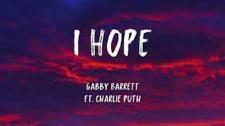 Gabby Barrett ft. Charlie Puth - I Hope (Lyrics)