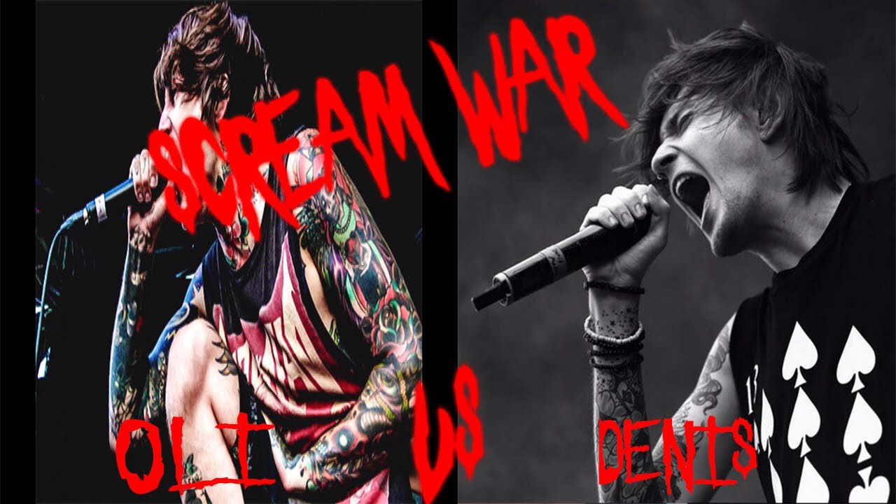 SCREAM WAR / Oli Sykes Vs Denis Stoff