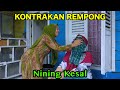 NINING KESAL || KONTRAKAN REMPONG EPISODE 803