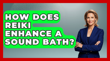 How Does Reiki Enhance A Sound Bath? - Holy Harmonies