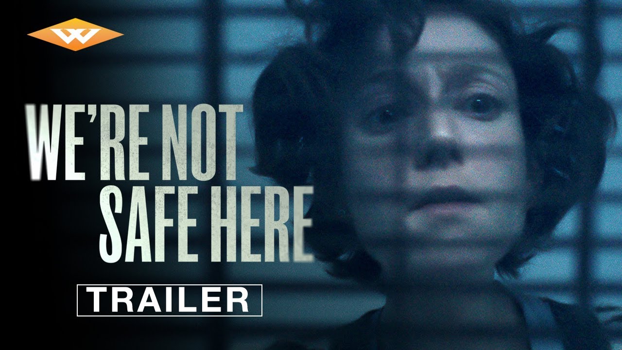 WE'RE NOT SAFE HERE | Official Trailer | Starring Hayley McFarland | On Digital Now