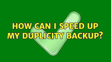 How can I speed up my Duplicity backup?